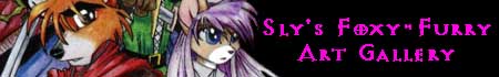 [Sly's Foxy Furry Art Gallery link]